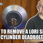 How-to-Remove-a-Lori-Single-Cylinder-Deadbolt-Canada